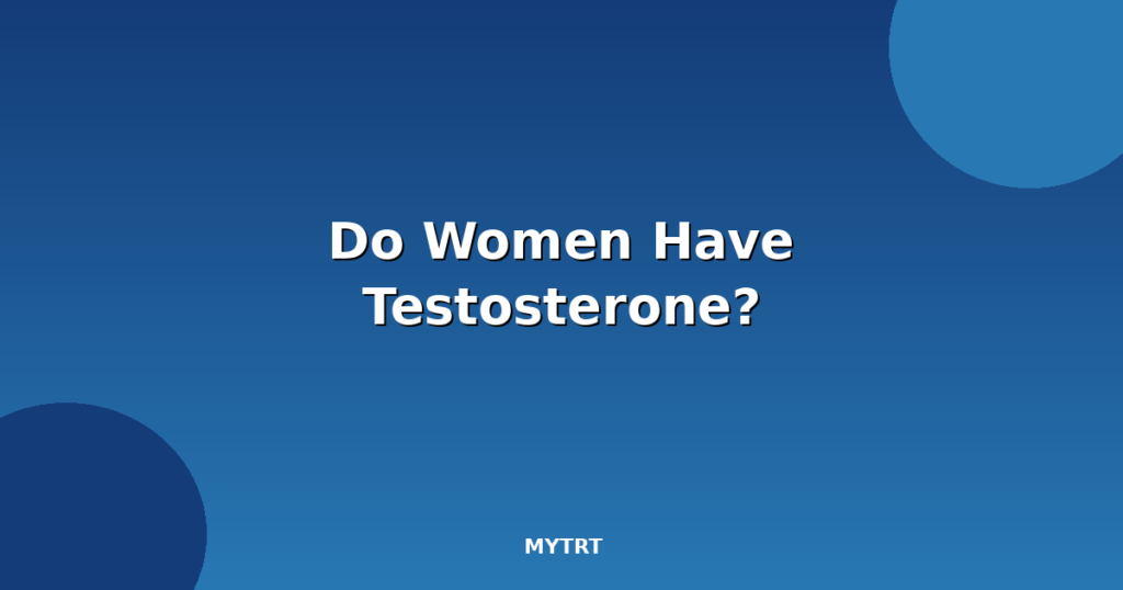 Do women have testosterone featured