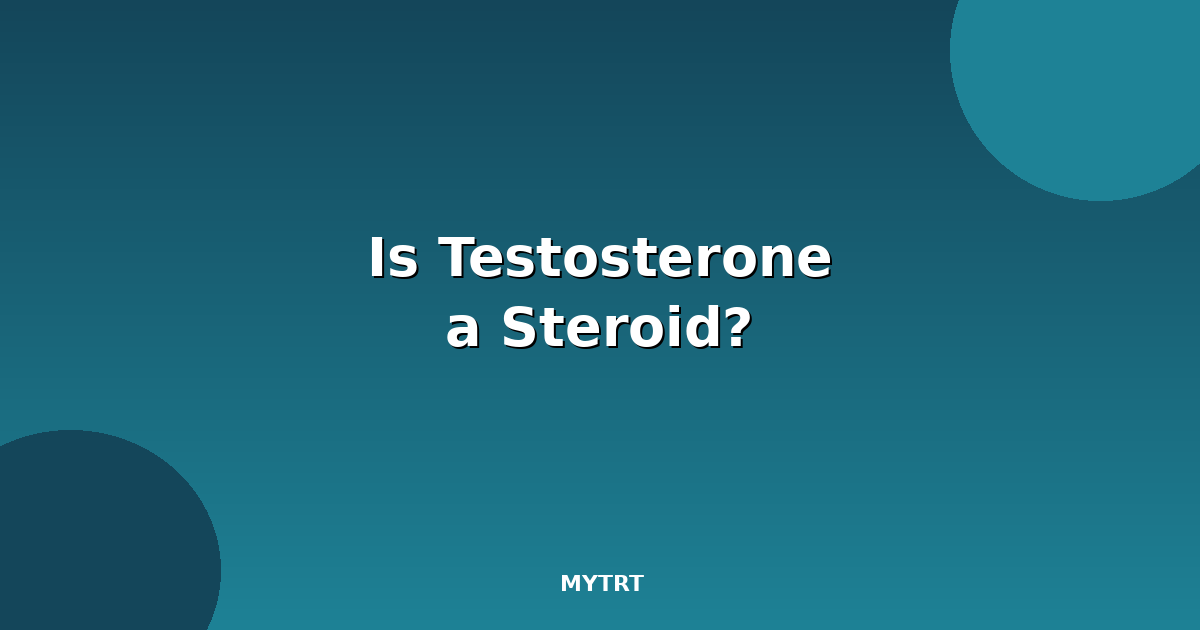 Is testosterone a steroid featured