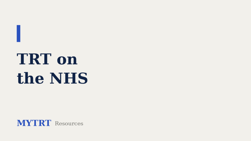 TRT on the NHS – MYTRT resource guide