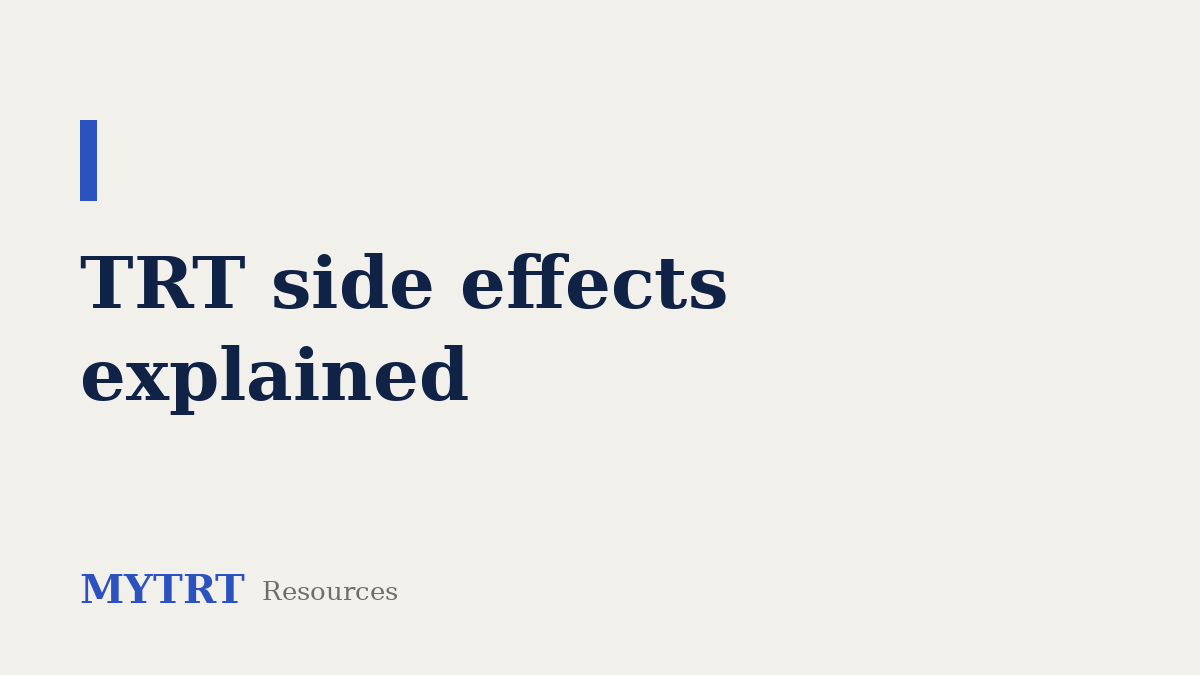 TRT side effects explained – MYTRT resource guide